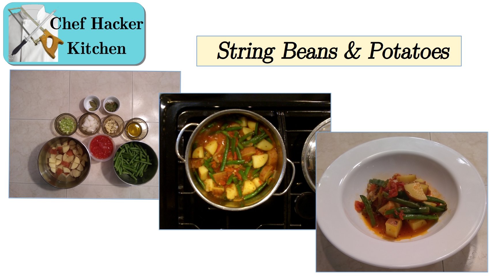 Ingredients, Cooking Pot and Finshed String Beans & Potatoes